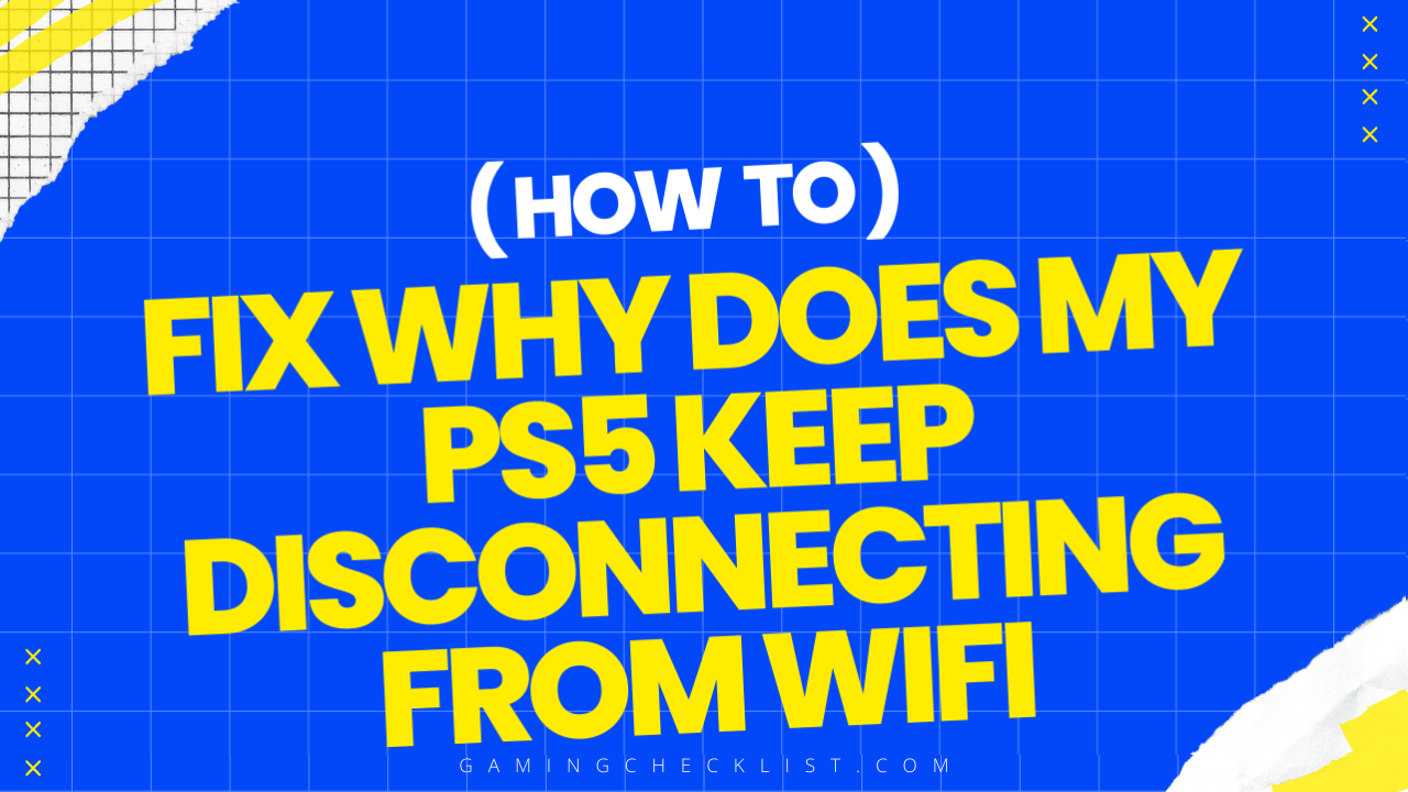 Why Does My Ps5 Keep Disconnecting from Wifi? (Easy Fix)
