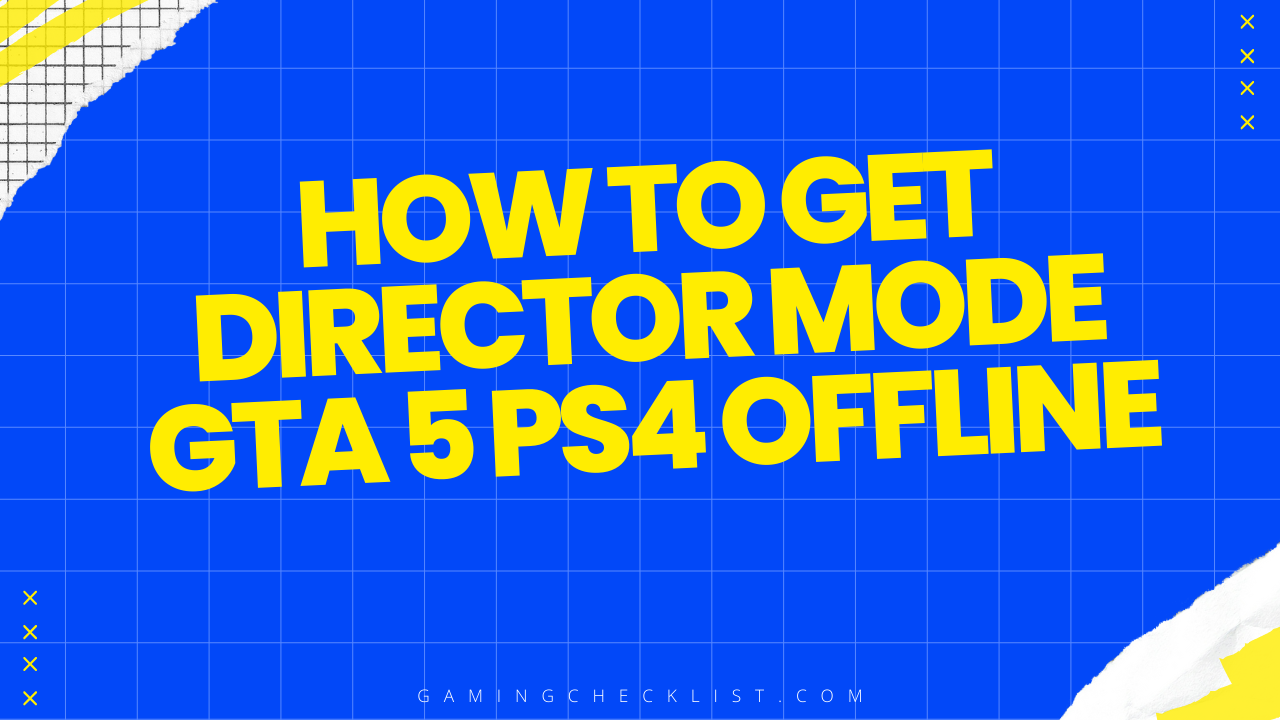 How to Get Director Mode Gta 5 Ps4 Offline