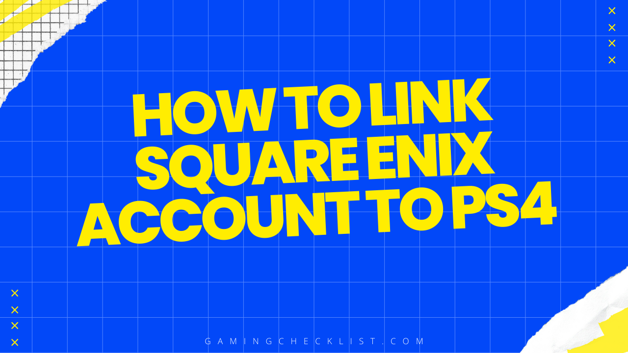 How to Link Square Enix Account to Ps4