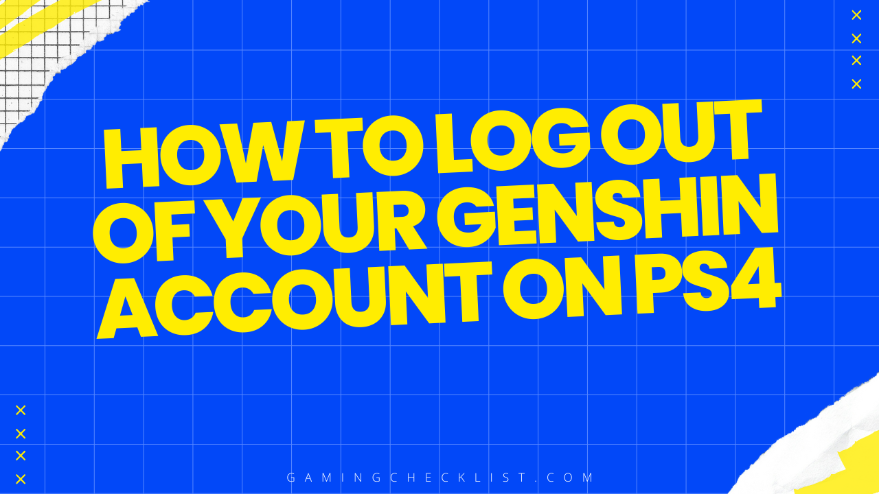 How to Log out Of Your Genshin Account on PS4