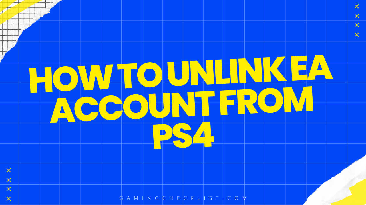 How to Unlink Ea Account from Ps4