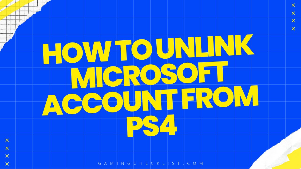 How to Unlink Microsoft Account from Ps4