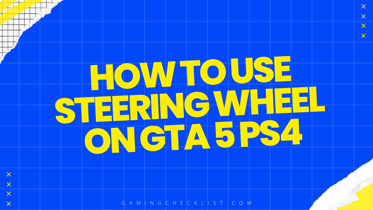 How to Use Steering Wheel on Gta 5 Ps4