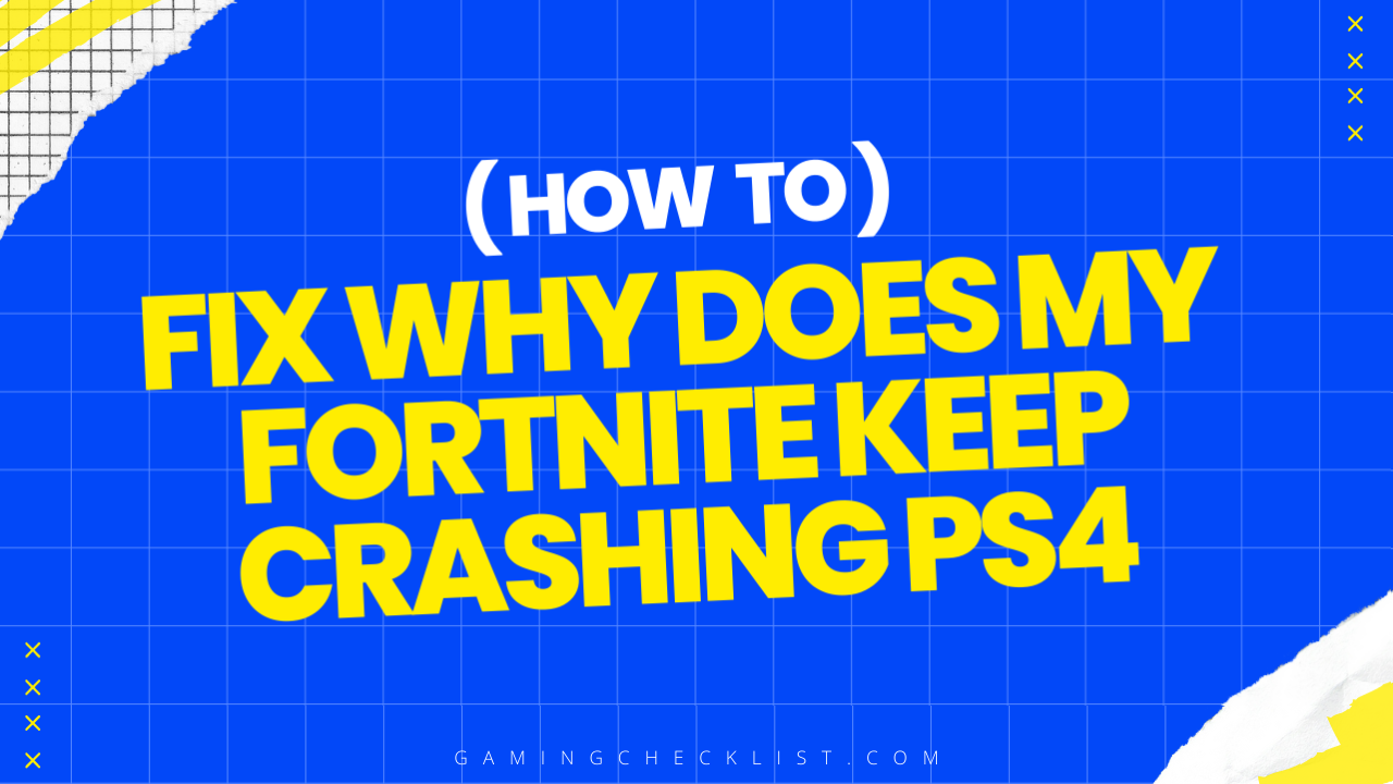 Why Does My Fortnite Keep Crashing Ps4