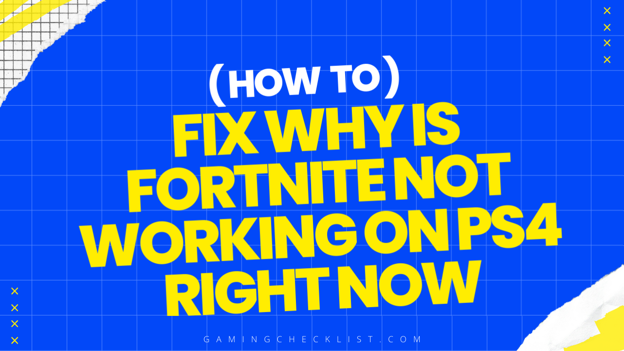 Why Is Fortnite Not Working on Ps4 Right Now