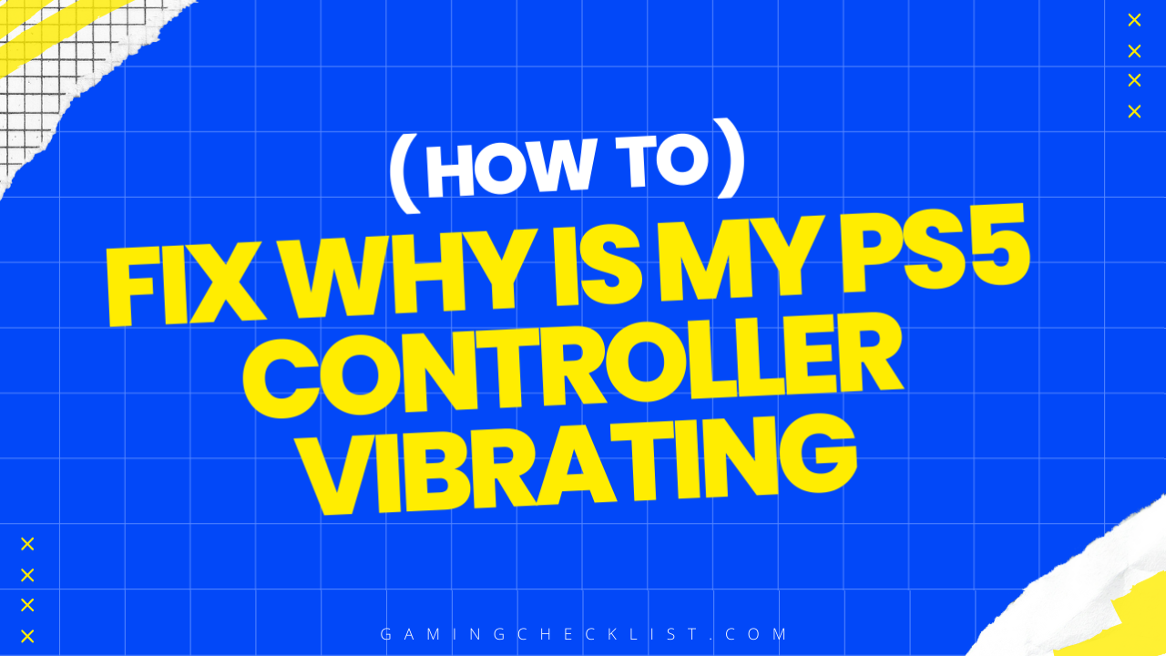 Why Is My Ps5 Controller Vibrating