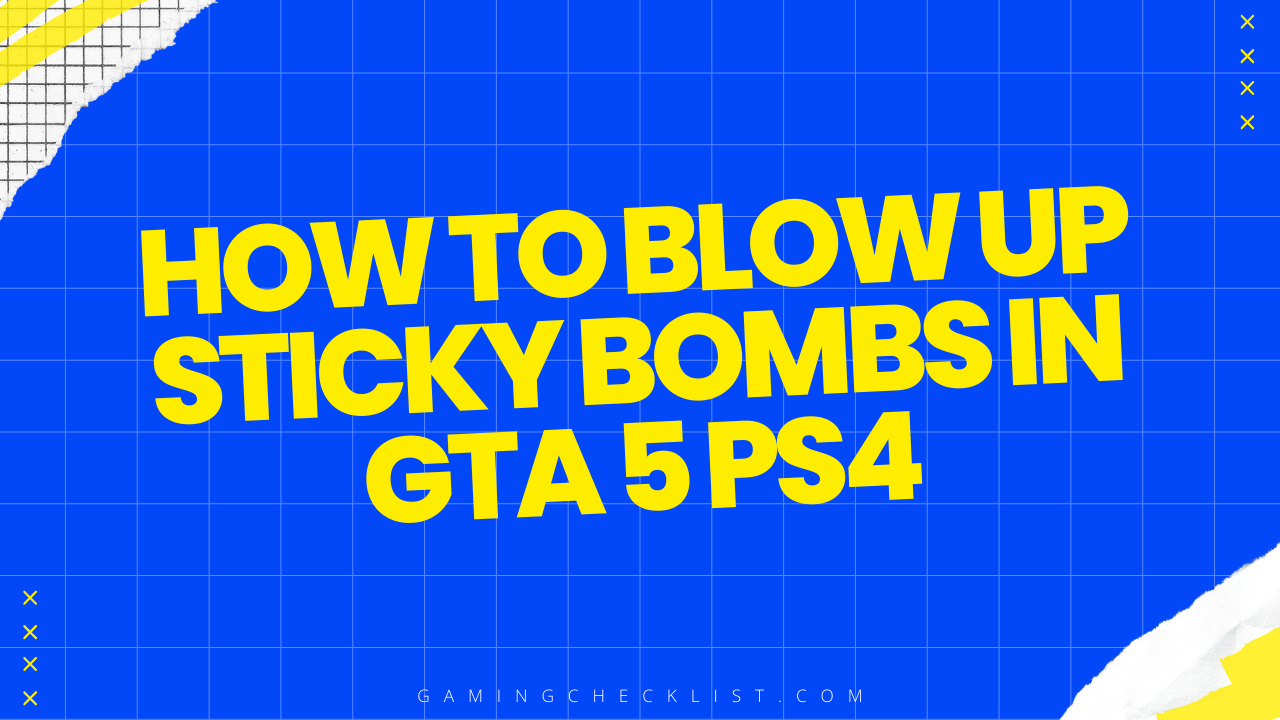 How to Blow up Sticky Bombs in GTA 5 Ps4
