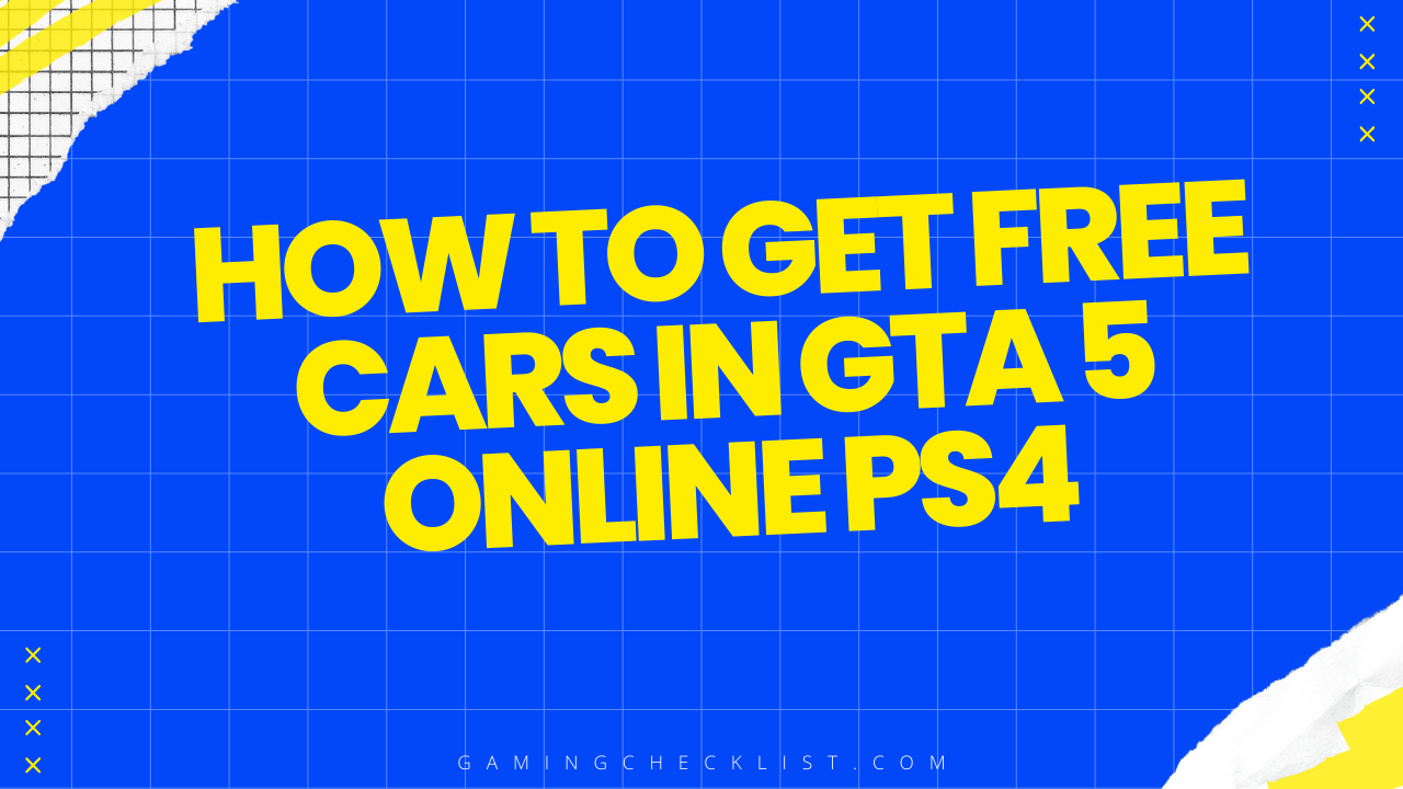 How to Get Free Cars in GTA 5 Online PS4