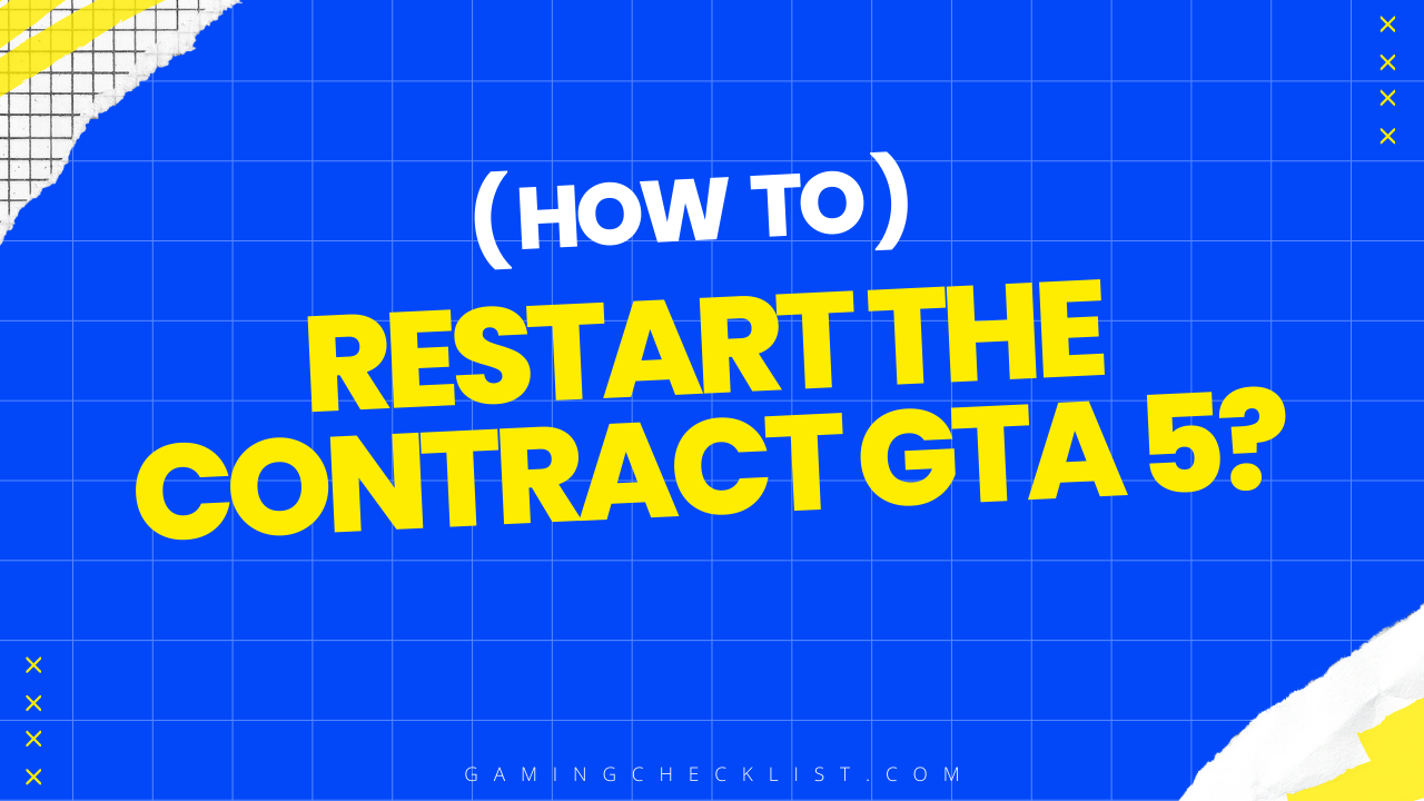 How to Restart the Contract GTA 5?